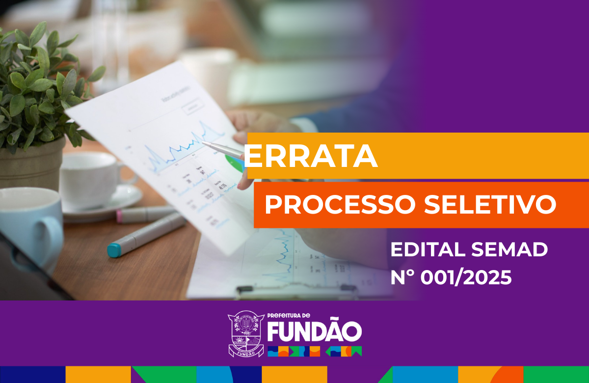 Imagem da notícia: Prefeitura de Fundão publica errata ao Edital nº 001/2025 da Secretaria Municipal de Administração